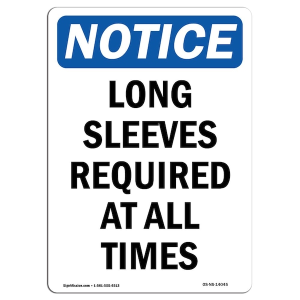 OSHA Sign, Long Sleeves Required All Times, 24in X 18in Rigid Plastic, 18" W, 24" H, Portrait